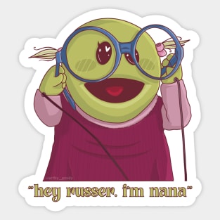 Nanalan hey russer I’m nana Sticker